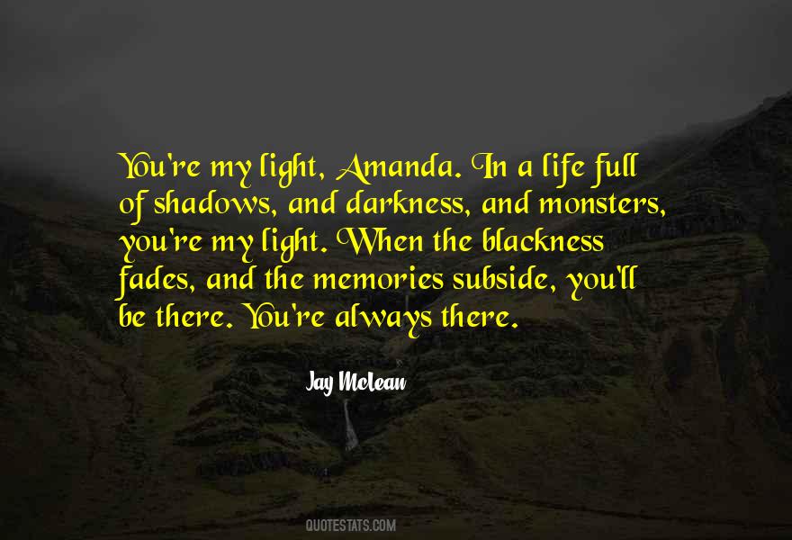 Light In The Shadows Quotes #1275343
