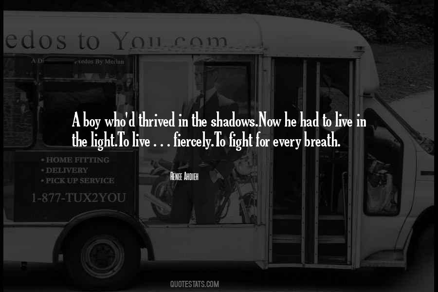 Light In The Shadows Quotes #1345156
