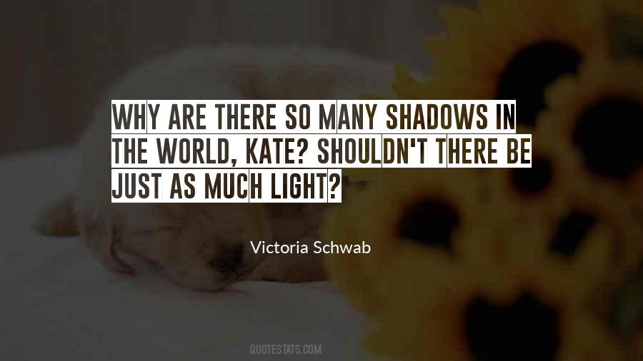 Light In The Shadows Quotes #398150