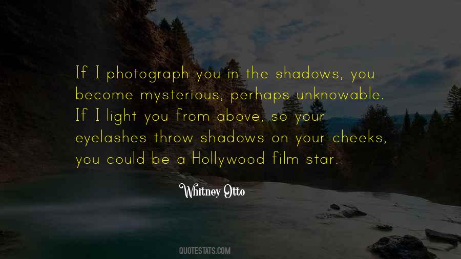 Light In The Shadows Quotes #898249