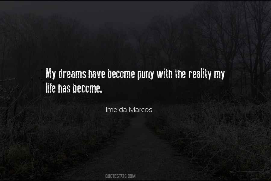 Dreams Become Your Reality Quotes #688173