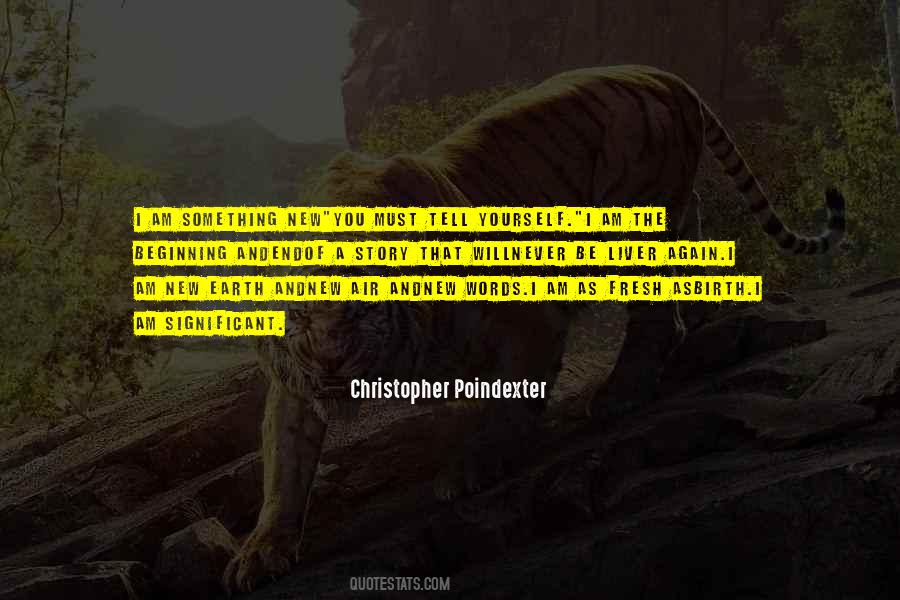 All Christopher Poindexter Quotes #651278