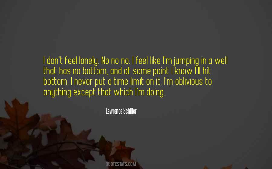 But I Never Feel Lonely Quotes #1439604