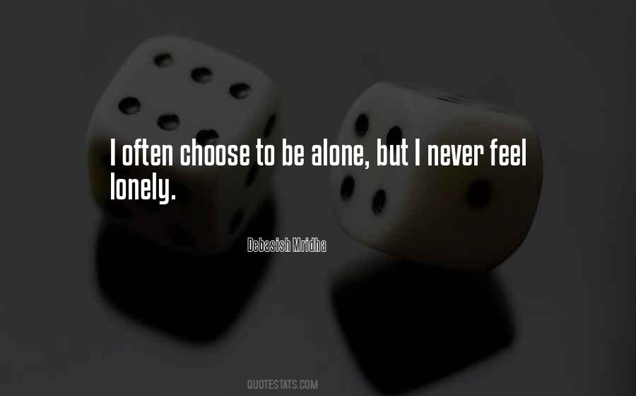 But I Never Feel Lonely Quotes #1641565
