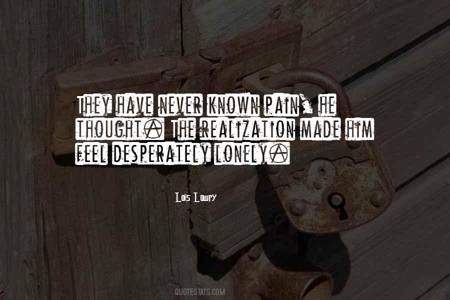 But I Never Feel Lonely Quotes #673585