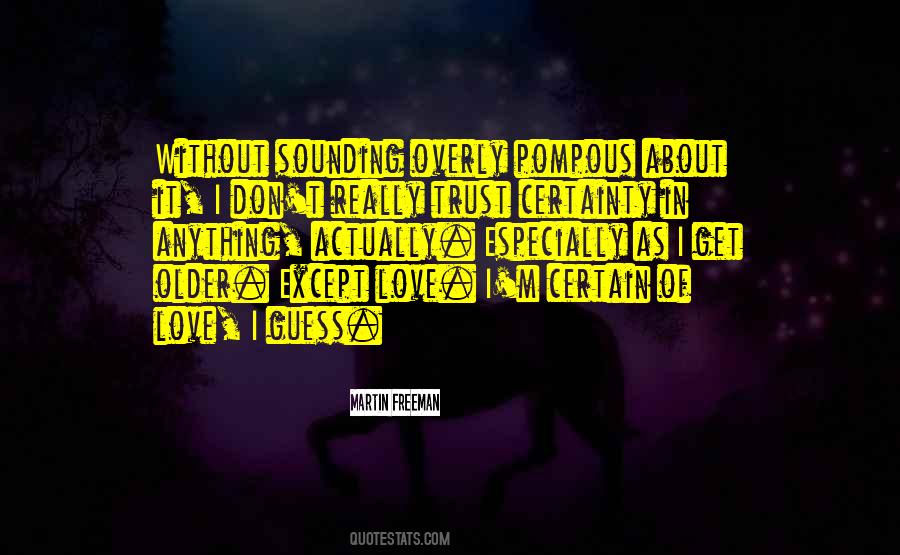 Certainty Love Quotes #1351146