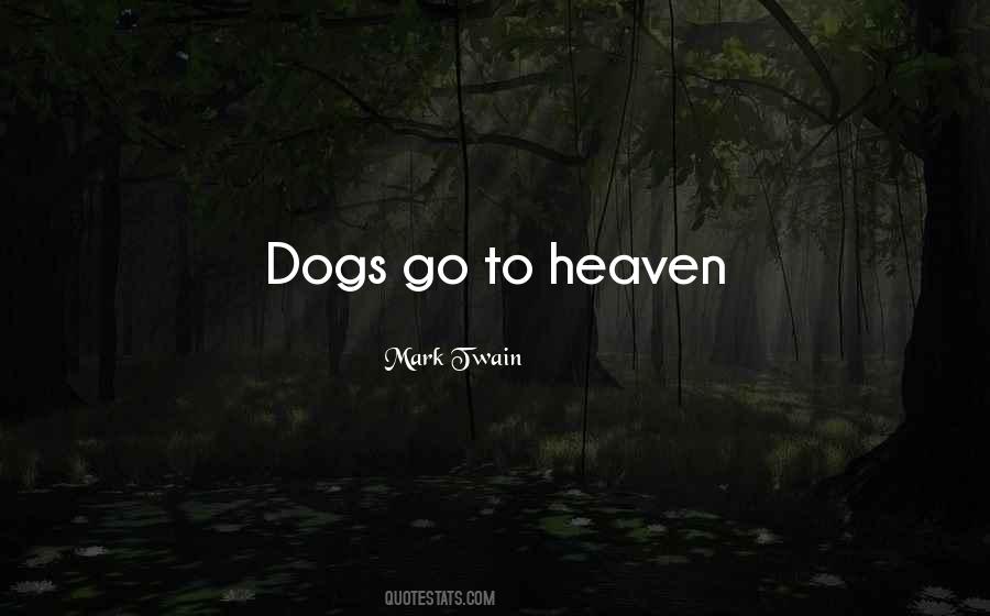 All Dogs Go To Heaven Quotes #611037