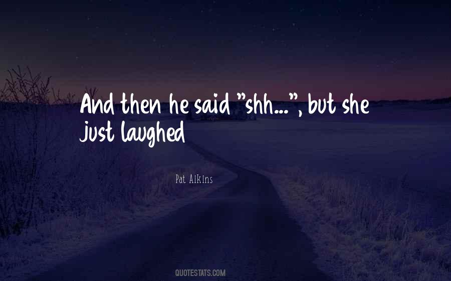 Then He Said Quotes #601680
