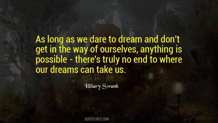 All Dreams Are Possible Quotes #558987