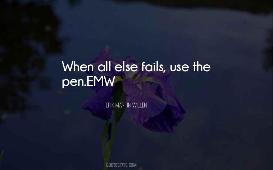 All Else Fails Quotes #1098893