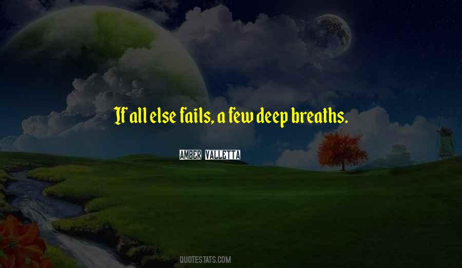 All Else Fails Quotes #1318626