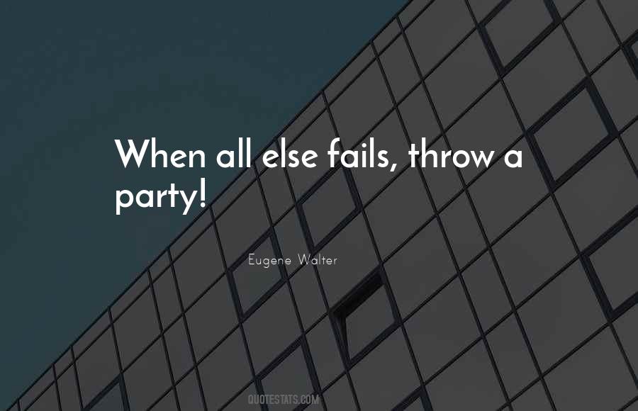 All Else Fails Quotes #1511361