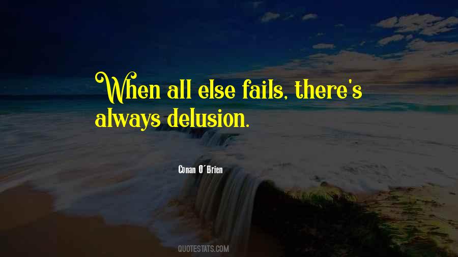 All Else Fails Quotes #736400