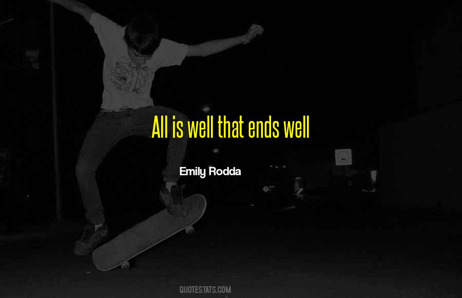 All Ends Well Quotes #819117