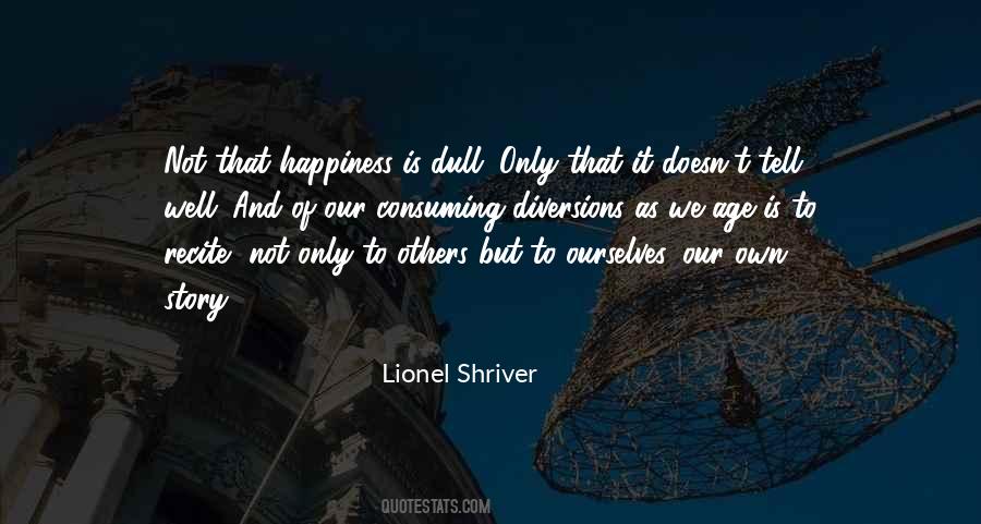 Story We Tell Ourselves Quotes #1033233
