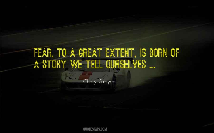Story We Tell Ourselves Quotes #1585814