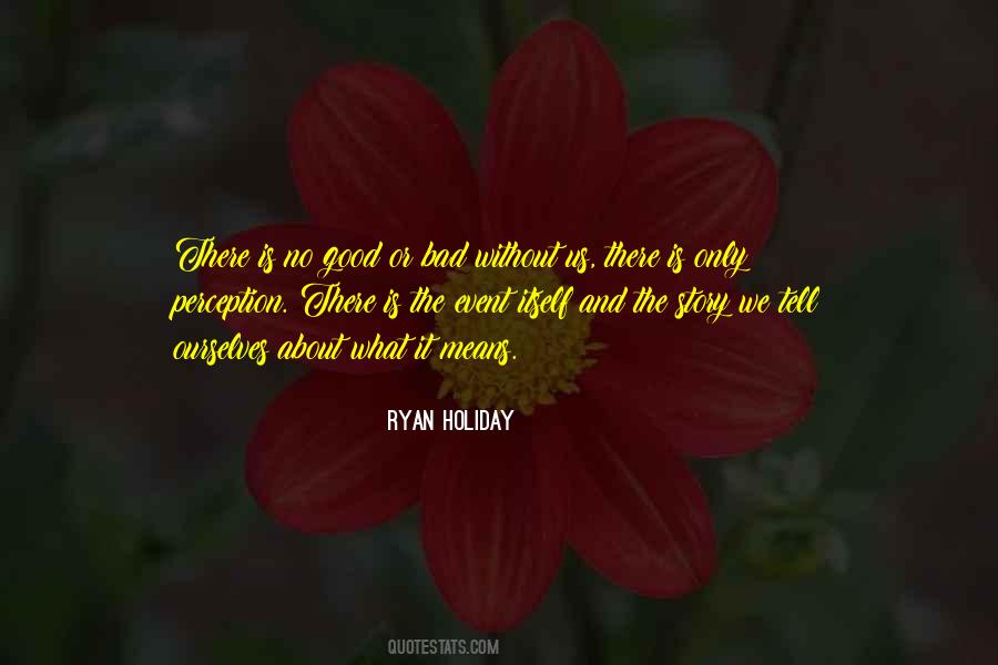 Story We Tell Ourselves Quotes #1823940
