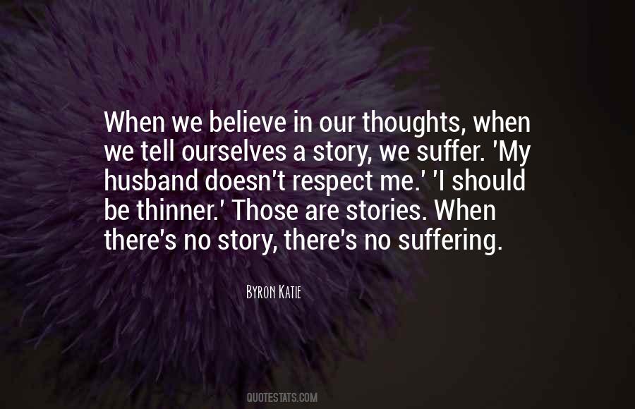 Story We Tell Ourselves Quotes #1850779