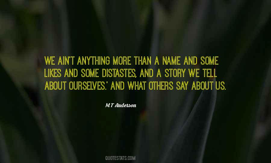 Story We Tell Ourselves Quotes #277006