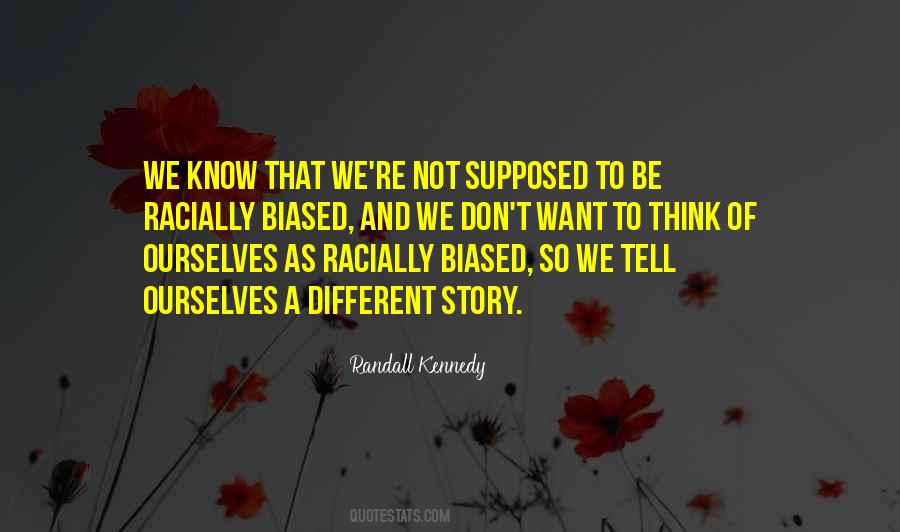 Story We Tell Ourselves Quotes #327398