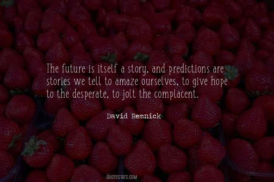 Story We Tell Ourselves Quotes #597691