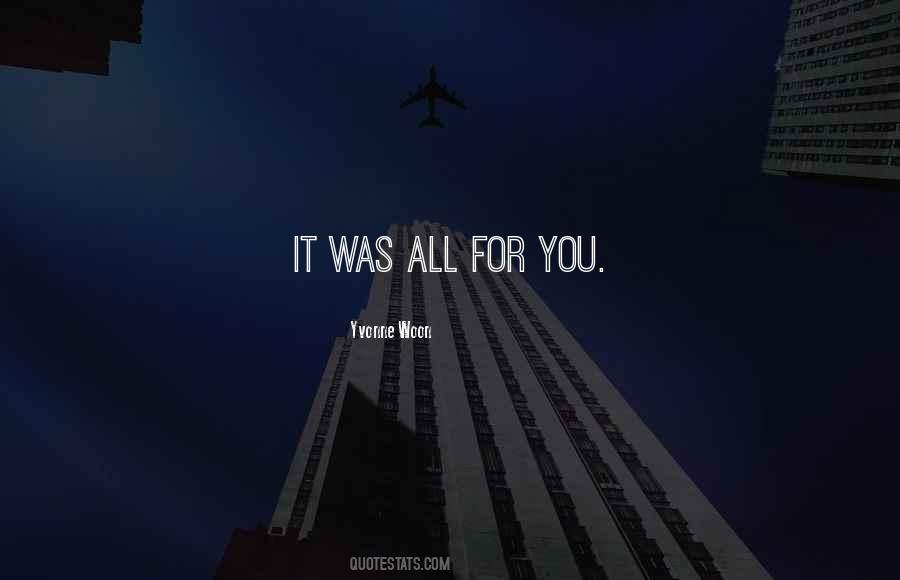 All For You Quotes #1300896