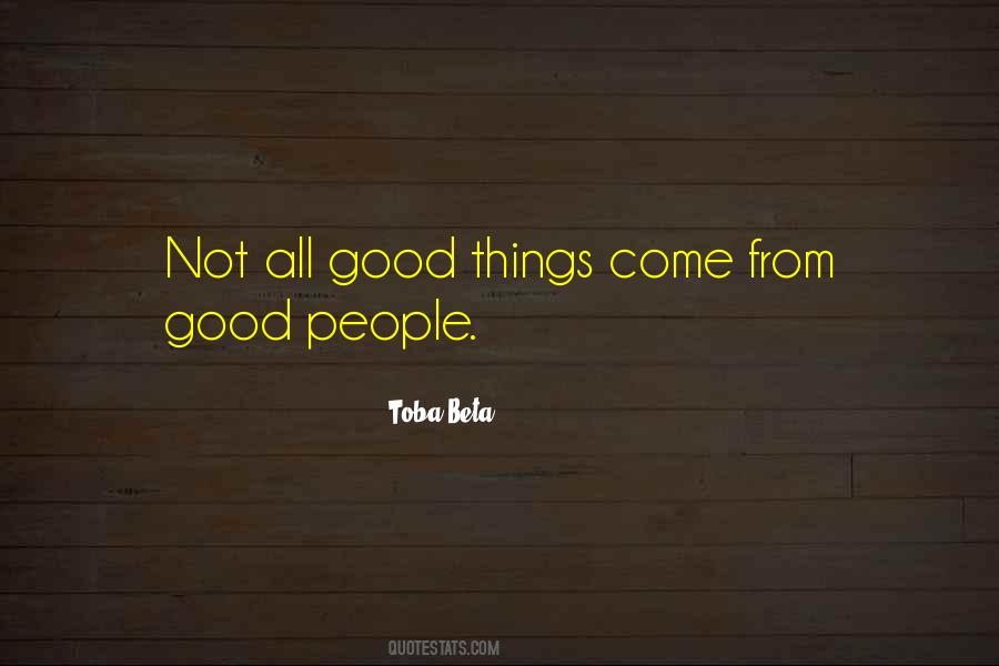 All Good Things Have To Come To An End Quotes #29050