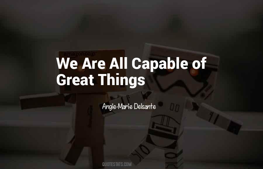 All Great Things Quotes #8528