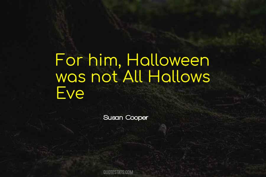 All Hallows Quotes #1101326