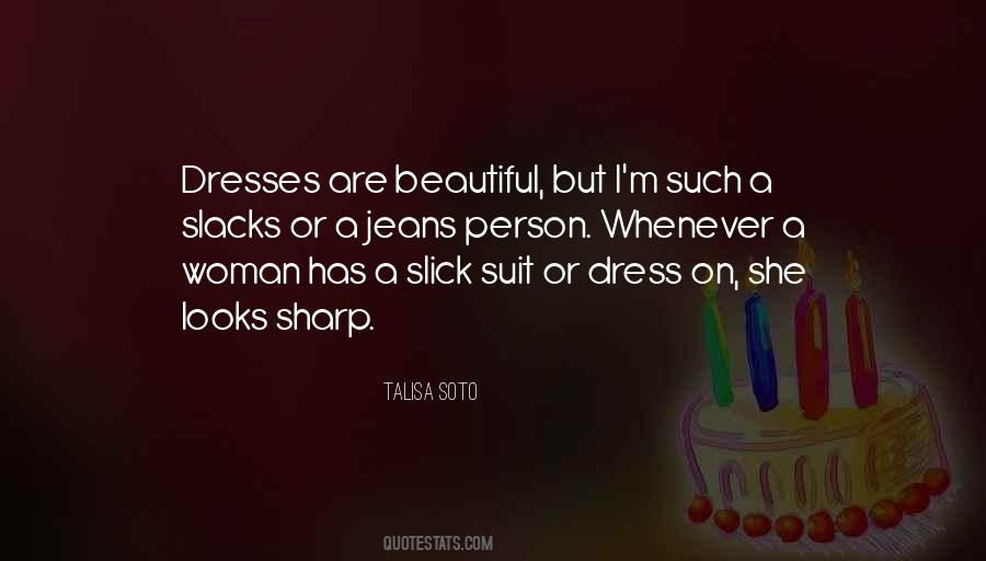 Way A Woman Dresses Quotes #1870975
