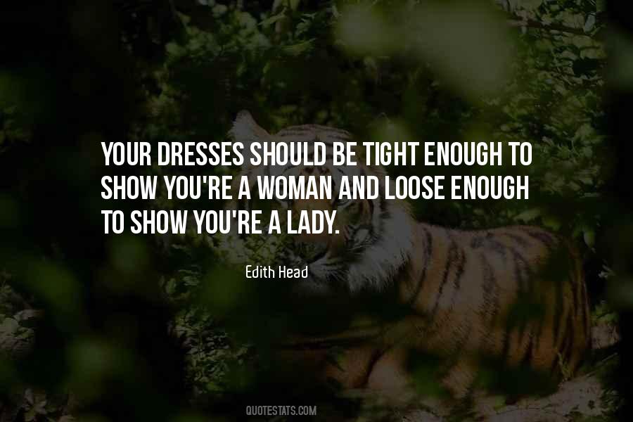 Way A Woman Dresses Quotes #753807
