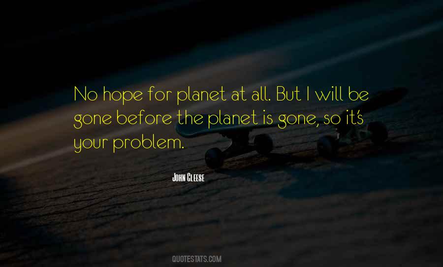 All Hope Is Gone Quotes #1507606