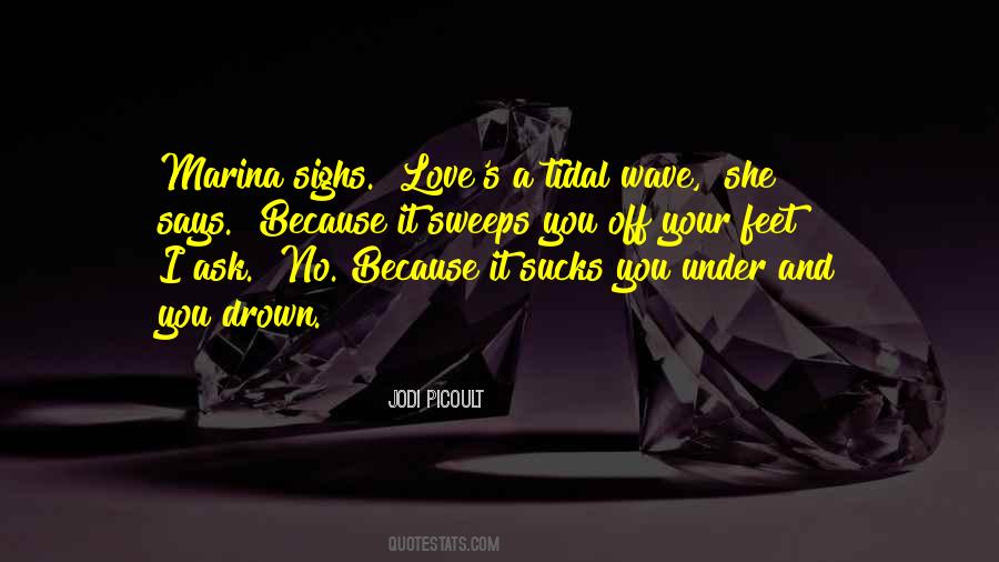 All I Ask For Is Love Quotes #90604