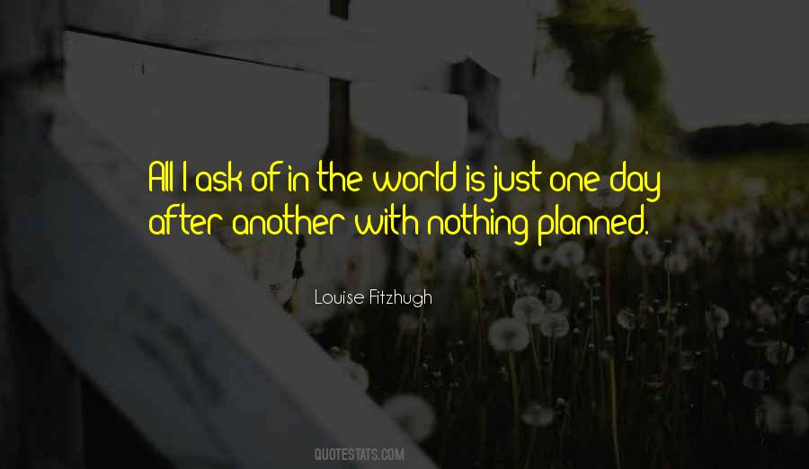 All I Ask Quotes #1656620