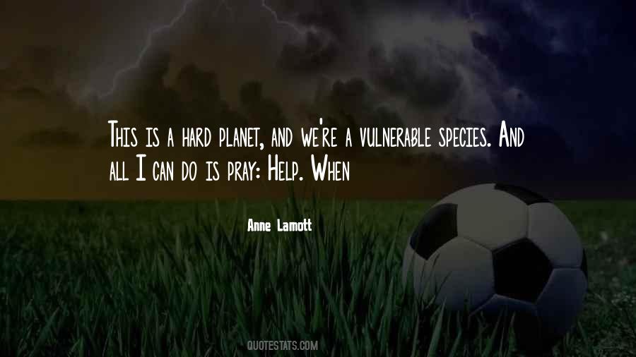 All I Can Do Is Pray Quotes #436064