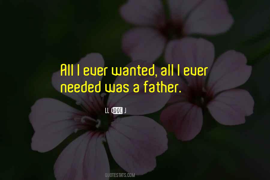 All I Ever Wanted Quotes #102779