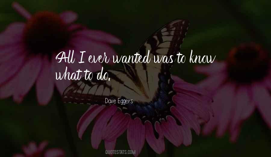 All I Ever Wanted Quotes #1247176