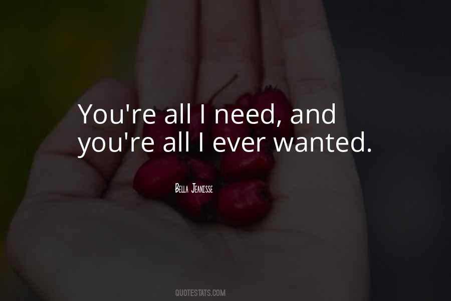 All I Ever Wanted Quotes #1482298
