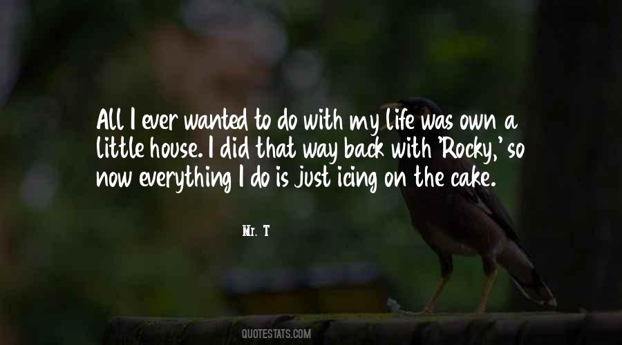 All I Ever Wanted Quotes #1509414
