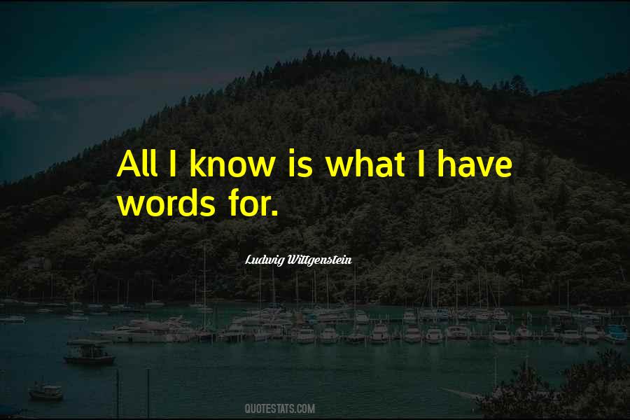 All I Know Quotes #1075137