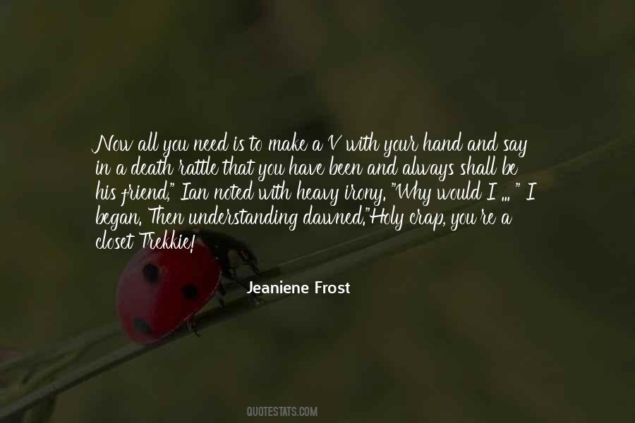 All I Need Is You Quotes #102639