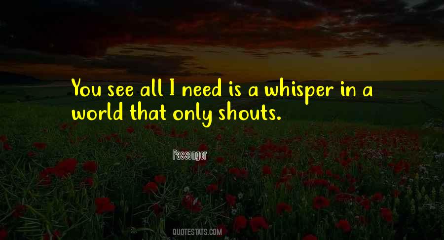 All I Need Quotes #1680425