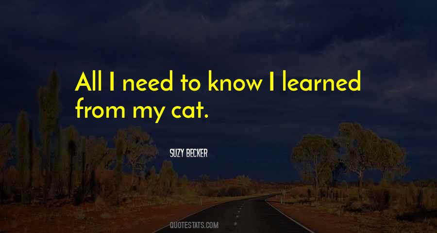All I Need To Know Quotes #1153745
