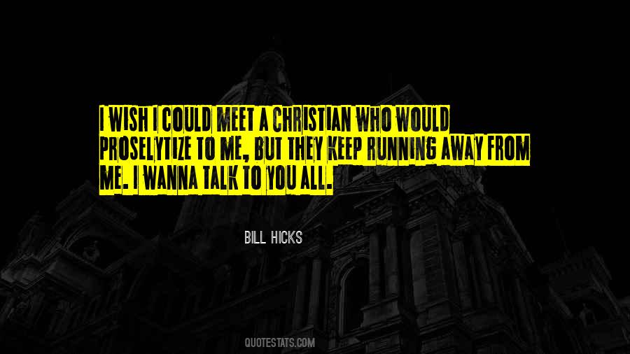 All I Wanna Do Is Talk To You Quotes #60458