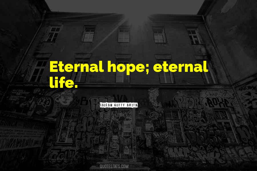Eternal Hope Quotes #574438