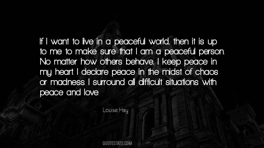All I Want Is Peace Quotes #263499