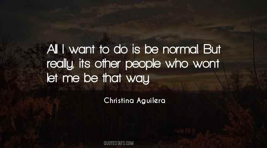 All I Want To Do Quotes #1786400