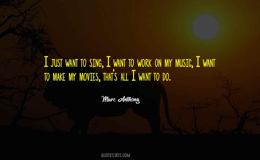 All I Want To Do Quotes #1851439