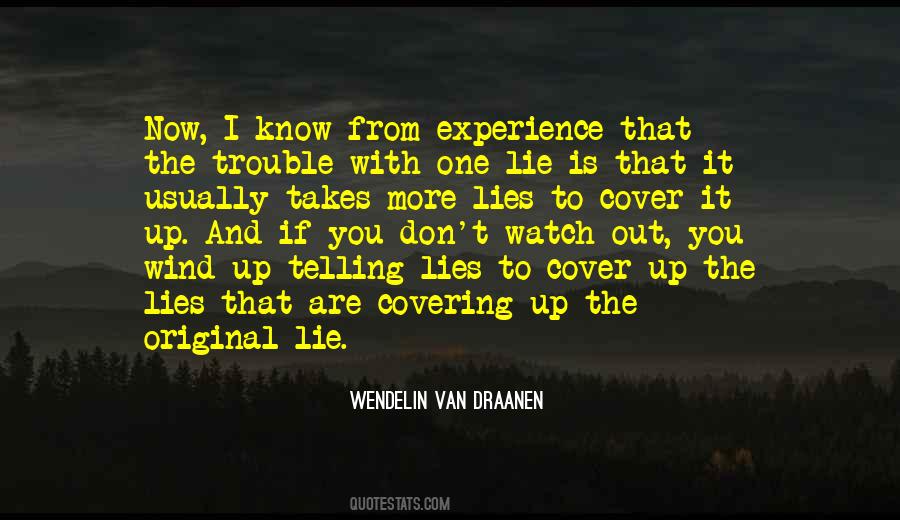 All It Takes Is One Lie Quotes #463002