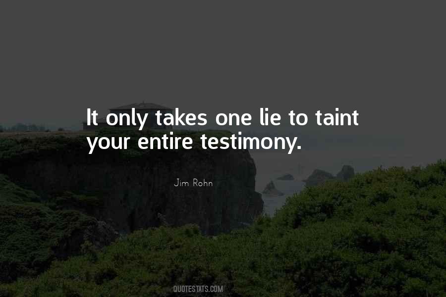 All It Takes Is One Lie Quotes #929177